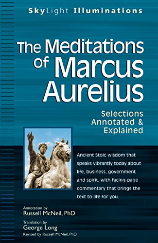 Meditations of Marcus Auerlius: Selections Annotated & Explained (SkyLight Illuminations) von SkyLight Paths